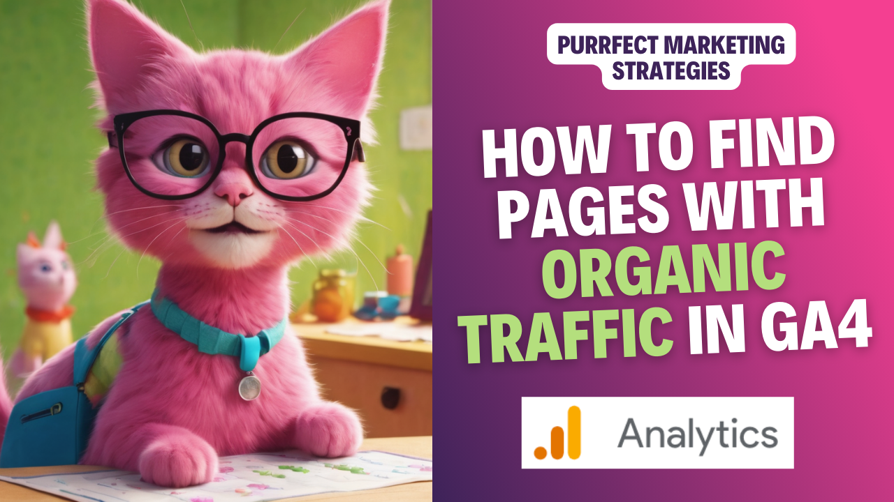 How to Find Pages with Organic Traffic in Google Analytics 4