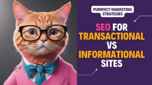 Differences between SEO for transactional (eCommerce or services) vs informational sites